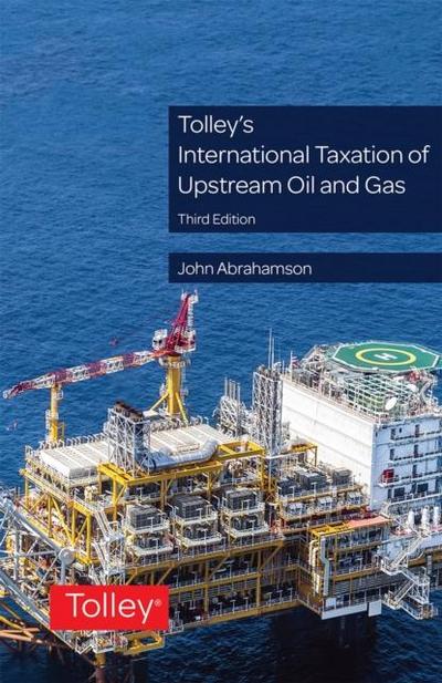 Tolley’s International Taxation of Upstream Oil and Gas