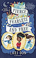 Fierce, Fearless and Free