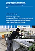 Empirische Ergebnisse einer Arbeitsprozess- und Arbeitsplatzanalyse zur diversitätsgerechten Assistenzsystem-Entwicklung in der Textilbranche