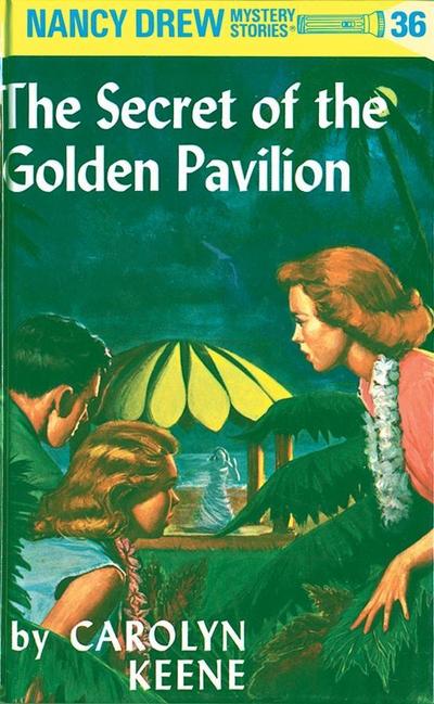 Nancy Drew 36: The Secret of the Golden Pavillion
