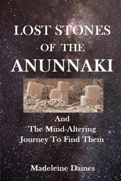 LOST STONES OF THE ANUNNAKI