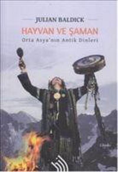 Hayvan ve Saman - Orta Asyanin Antik Dinleri