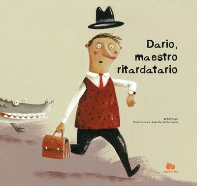 Dario, maestro ritardatario. Una storia che parla del tempo e di come imparare dalle proprie esperienze