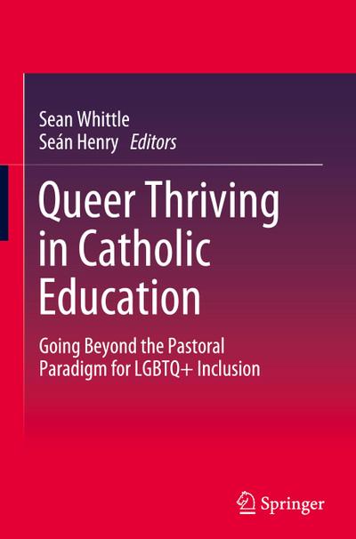 Queer Thriving in Catholic Education