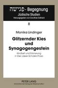 Glitzernder Kies Und Synagogengestein: Kindheit Und Erinnerung in Else Lasker-Schuelers Prosa: 8 (Pegisha - Begegnung / Pegisha - Encounters)