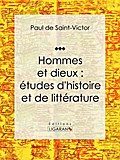Hommes et dieux : études d’histoire et de littérature