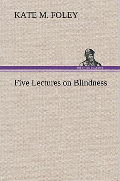 Five Lectures on Blindness