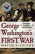 George Washington’s First War