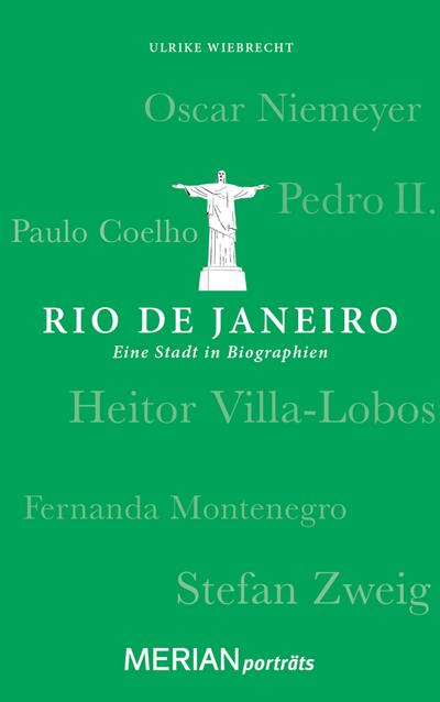 Rio de Janeiro. Eine Stadt in Biographien