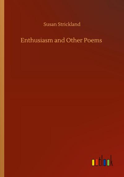 Enthusiasm and Other Poems