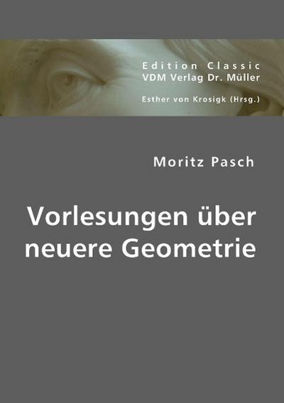 Vorlesungen über neuere Geometrie