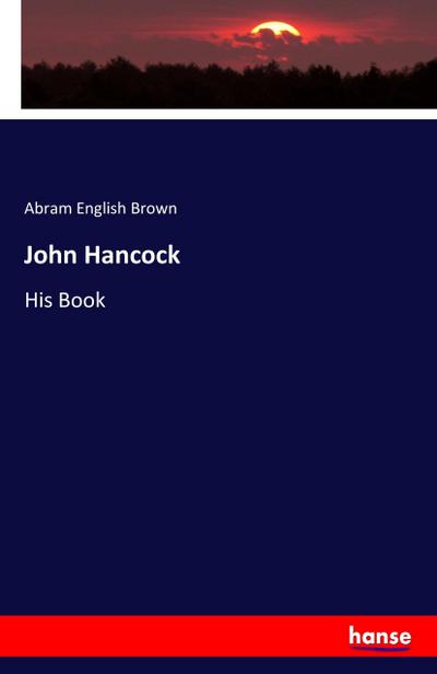 John Hancock - Abram English Brown