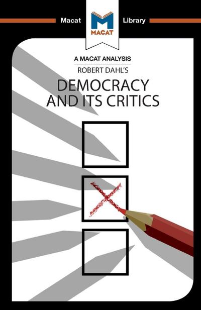 An Analysis of Robert A. Dahl’s Democracy and its Critics