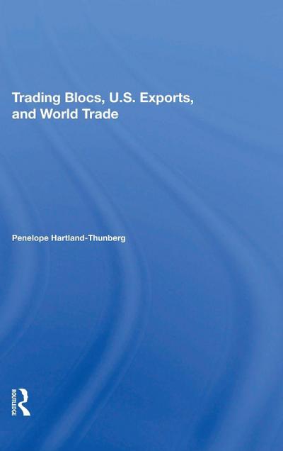Trading Blocs, U.s. Exports, And World Trade