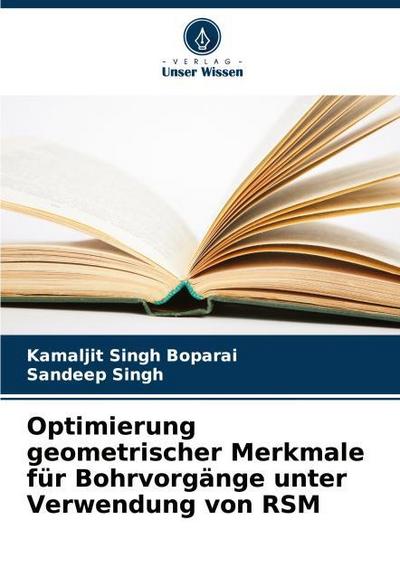 Optimierung geometrischer Merkmale für Bohrvorgänge unter Verwendung von RSM