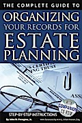 The Complete Guide to Organizing Your Records for Estate Planning  Step-by-Step Instructions With Companion CD-ROM