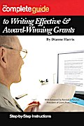 The Complete Guide to Writing Effective & Award-Winning Grants