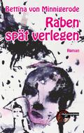 Raben spät verlegen