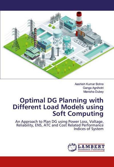 Optimal DG Planning with Different Load Models using Soft Computing