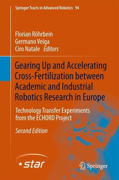 Gearing Up and Accelerating Crossfertilization between Academic and Industrial Robotics Research in Europe: