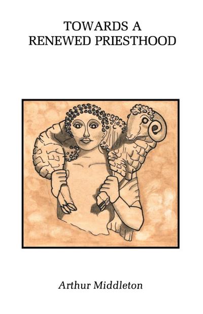 Towards a Renewed Priesthood