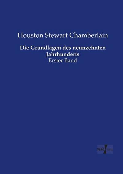 Die Grundlagen des neunzehnten Jahrhunderts
