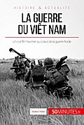 La guerre du Viêt Nam