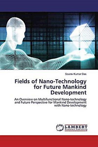 Fields of Nano-Technology for Future Mankind Development