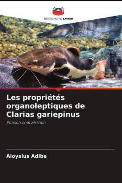 Les propriétés organoleptiques de Clarias gariepinus