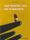 Wir warten auf die Barbaren