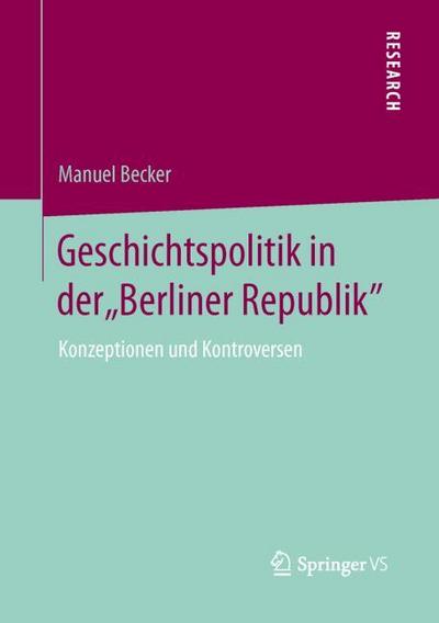 Geschichtspolitik in der ’Berliner Republik’