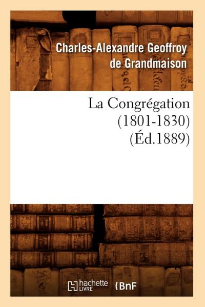 La Congrégation (1801-1830) (Éd.1889)
