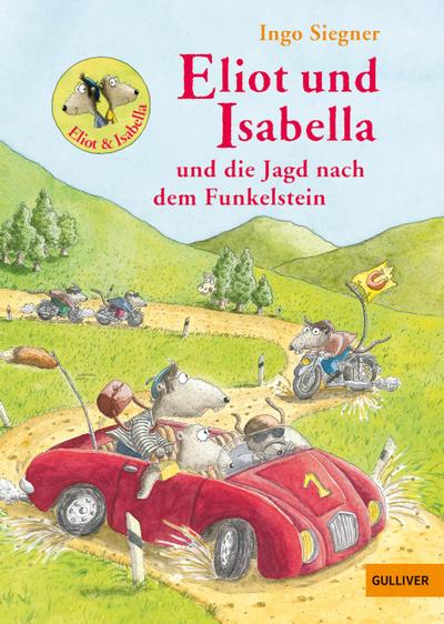 Eliot und Isabella und die Jagd nach dem Funkelstein: Roman für Kinder. Mit farbigen Bildern von Ingo Siegner