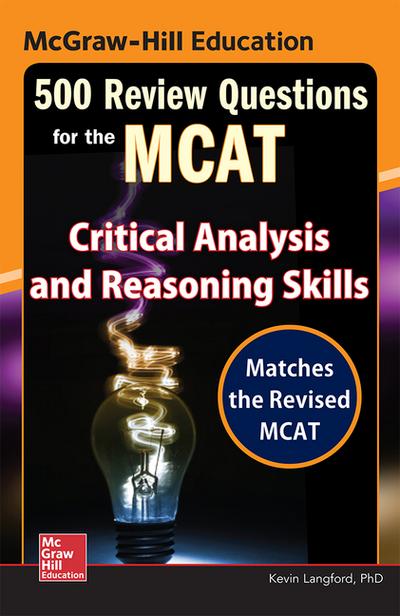 McGraw-Hill Education 500 Review Questions for the MCAT