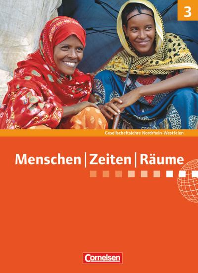 Menschen Zeiten Räume 9./10. Schuljahr. Schülerbuch. Arbeitsbuch für Gesellschaftslehre Nordrhein-Westfalen