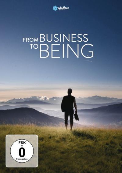 From Business to Being