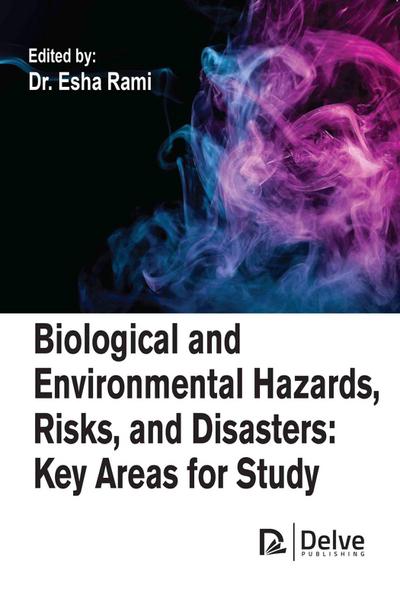 Biological and Environmental Hazards, Risks, and Disasters: Key Areas for Study