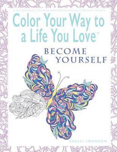 Color Your Way To A Life You Love