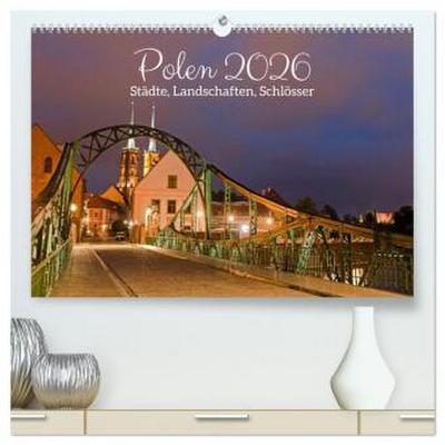 Polen - Städte, Landschaften, Schlösser (hochwertiger Premium Wandkalender 2026 DIN A2 quer), Kunstdruck in Hochglanz