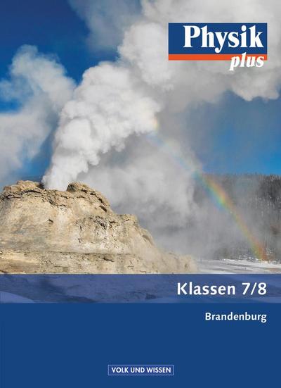 Physik plus 7./8. Schuljahr. Schülerbuch. .Brandenburg