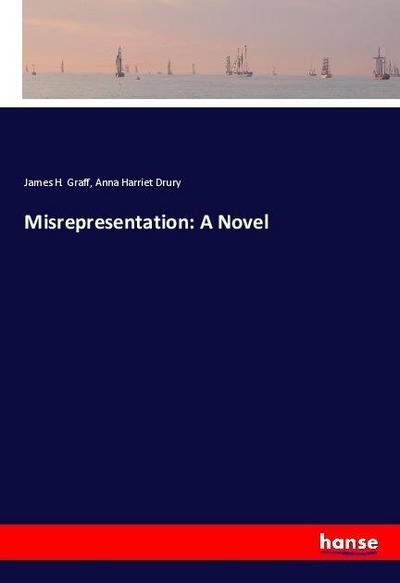 Misrepresentation: A Novel
