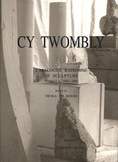Cy Twombly, Catalogue Raisonne of Sculpture 1946-1997