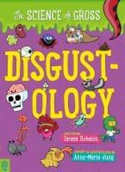 Disgustology: The Science of Gross