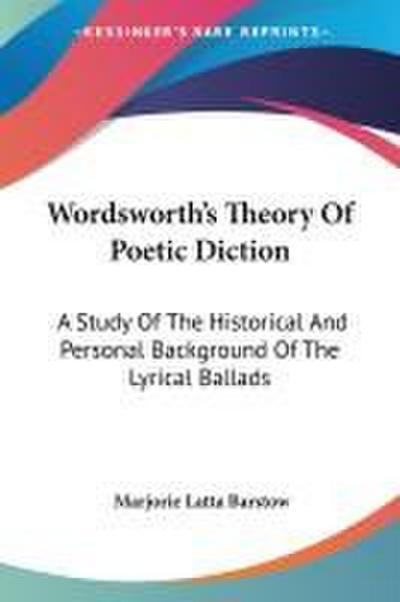 Wordsworth’s Theory Of Poetic Diction