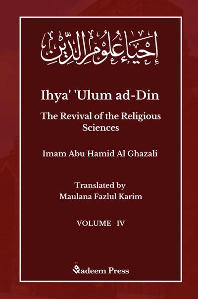 Ihya’ ’Ulum ad-Din - The Revival of the Religious Sciences - Vol 4