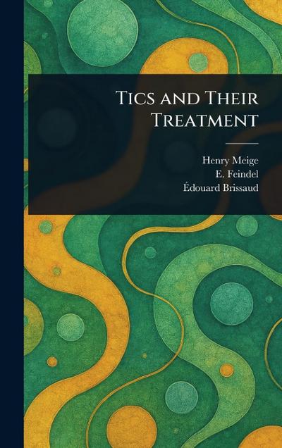 Tics and Their Treatment