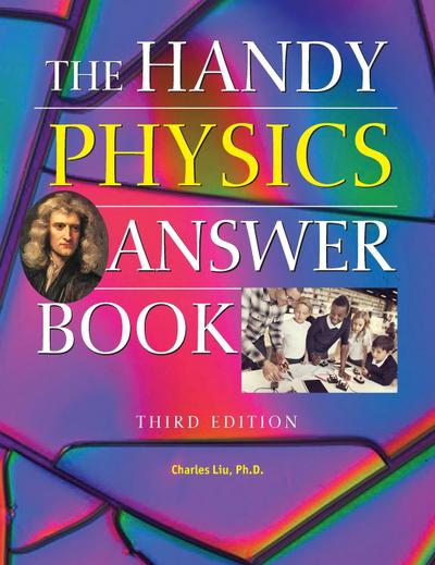The Handy Physics Answer Book