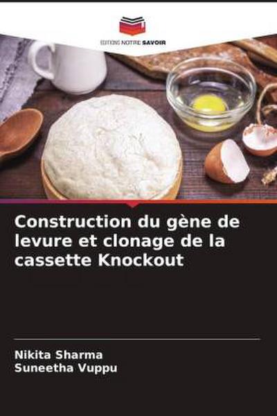 Construction du gène de levure et clonage de la cassette Knockout