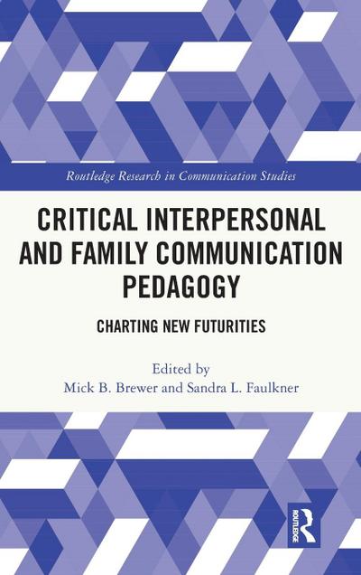 Critical Interpersonal and Family Communication Pedagogy