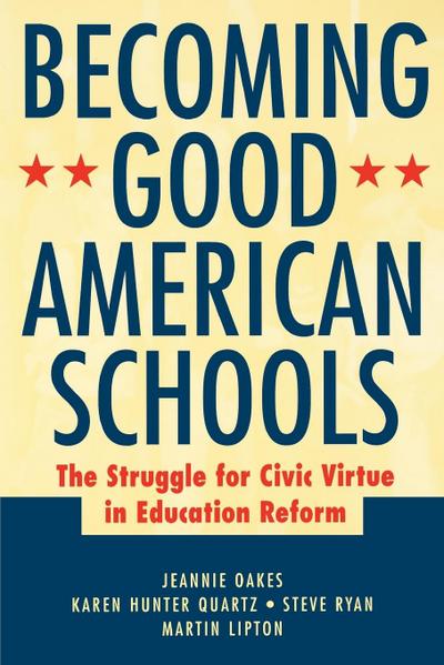 Becoming Good American Schools